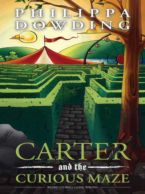 Title details for Carter and the Curious Maze by Philippa Dowding - Available